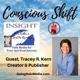 Conscious Shift with Guest, Tracey R. Kern, Creator and Publisher