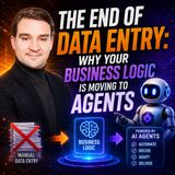 The End of Data Entry: Why Your Business Logic is Moving to Agents
