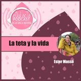 La teta y la vida. Entrevista a Ester Massó