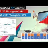 5G Throughput KPI Analysis - Cell Throughput & User Throughput KPI