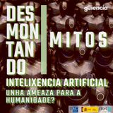 É a intelixencia artificial unha ameaza para a humanidade?