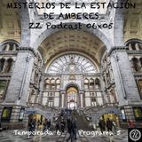 MISTERIOS DE LA ESTACIÓN DE AMBERES | LuisBermejo.com 06x05