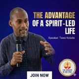 THE ADVANTAGE OF A SPIRIT-LED LIFE