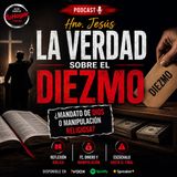 Hno. Jesús | La verdad sobre el diezmo