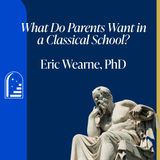 What do Parents Want in a Classical School?