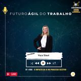 #FuturoAgilDoTrabalho E366 O Impacto da IA no processo seletivo