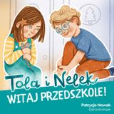 Tola i Nelek - Witaj przedszkole!