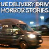 5 True Delivery Driver Horror Stories(