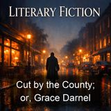 Cut by the County or Grace Darnel - Mary Elizabeth Braddon