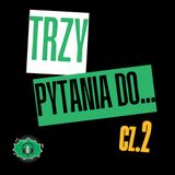 Rozkmina #13 - Trzy pytania do... cz.2
