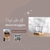 People seldom talk about struggles