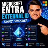 Microsoft Entra External ID - Simply Explained