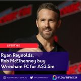 Ryan Reynolds, Rob McElhenney buy Wrexham AFC