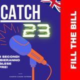 Catch 23 - Significato di FILL THE BILL. Parlare Inglese come un madrelingua si può