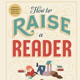 Pamela Paul How To Raise A Reader