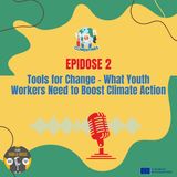 CLIMentines Series Ep. 2: Tools for Change – What Youth Workers Need to Boost Climate Action