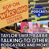 Talking Taylor Swift, Barbie, Talking to Other Podcasters and more (My appearance with Lou Pate on WICC)