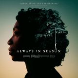 Special Report: Always in Season (2019)