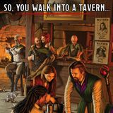 #147 - So you walk into a tavern (Recensione)