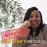 A NEW YEAR'S MESSAGE | How Will You Be Remembered?