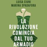 Luisa Ciuni "La rivoluzione comincia dal tuo armadio"