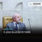 Editorial: O jogo sujo do petismo