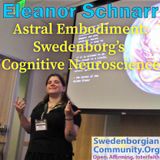 Astral Embodiment: Swedenborg's Cognitive Neuroscience - Eleanor Schnarr's Convention Minicourse