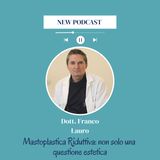 Mastoplastica Riduttiva non solo una questione estetica - L'intervista al Dott. Franco Lauro