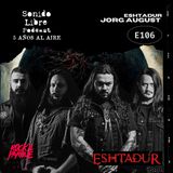 E106 / ESHTADUR / Jorg August / Melodic Death Metal en Rock Al Parque 2023