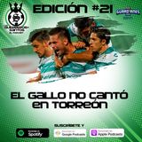 Ep21: El Gallo no cantó en Torreón | J7 |  Guard1anes 2020