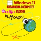 Windows 11 abbandona i computer vecchi: cosa succede?
