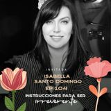 EP104 Ser irreverente - Isabella Santo Domingo - María José Ramírez Botero