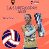 Episodio 102α W - La supercoppa 2026