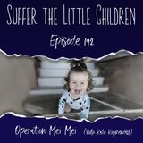 Episode 192: Operation Mei Mei