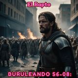 Buruleando S6-08: El Rapto