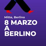 Verso l'8 Marzo a Berlino