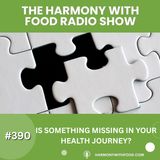 Is Something Missing in Your Health Journey?