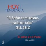 El salmo sin el Pastor ~ Devocional de Jóvenes ~ 30 de julio 2025
