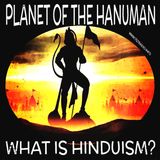 Planet of the Hanuman: What is Hinduism (September 17, 2026)