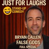 Bryan Callen – False Gods Full Special (Stand-Up Comedy)