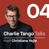 04 Charlie Tango talk with Christiane Vejlø
