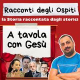 #58 A tavola con Gesù (con Virtus Zallot)