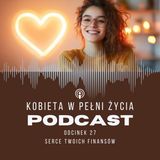 Odcinek 27: Serce twoich finansów