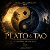 Plato & Tao — In Good There Is a Drop of Evil | Last Religion (Episode 9)