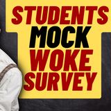 Students Mock Woke Survey