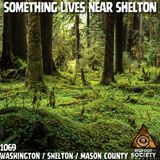 A Former Deputy Shares His Ongoing Encounters in Shelton, Washington With Sasquatch