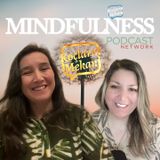 Mindfulness - Bilinçli (Sati) Farkındalık