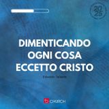 Dimenticando ogni cosa eccetto Cristo | E. Taliento