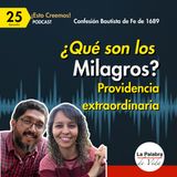 Ep. 25 ¿QUÉ son los MILAGROS? | La Providencia Extraordinaria de Dios | Cp. 5 | Esto Creemos