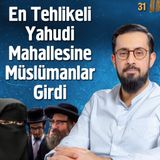 En Tehlikeli Yahudi Mahallesine Müslümanlar Girdi - Beni Nadir Sürgünü - Bölüm 31